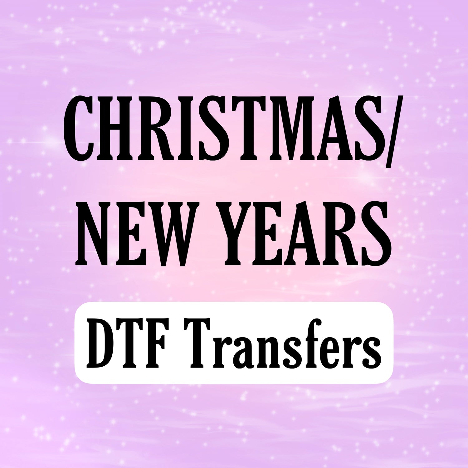 Christmas/New Years DTF